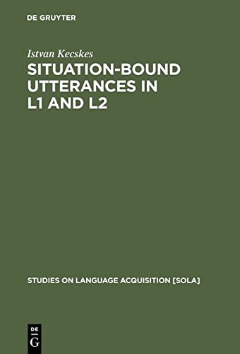 Situation-Bound Utterances in L1 and L2 (Studies on Language Acquisition [SOLA], Band 19)