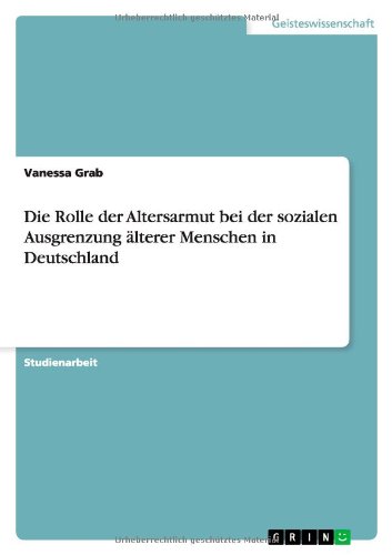 Die Rolle der Altersarmut bei der sozialen Ausgrenzung älterer Menschen in Deutschland