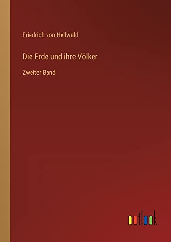 Die Erde und ihre Völker: Zweiter Band