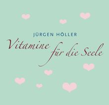 Vitamine für die Seele