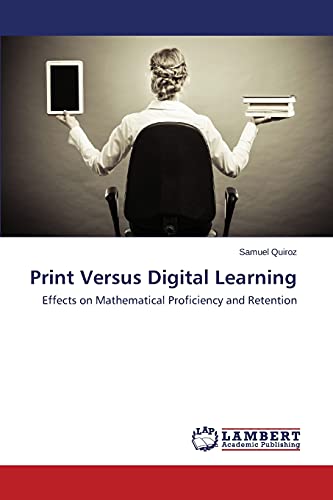 Print Versus Digital Learning: Effects on Mathematical Proficiency and Retention