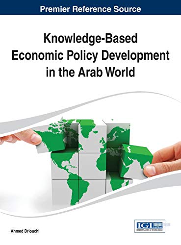 Knowledge-Based Economic Policy Development in the Arab World (Advances in Finance, Accounting, and Economics)