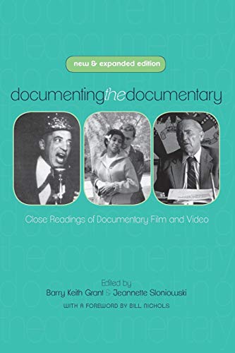 Documenting the Documentary: Close Readings of Documentary Film and Video, New and Expanded Edition (Contemporary Film and Television Series)