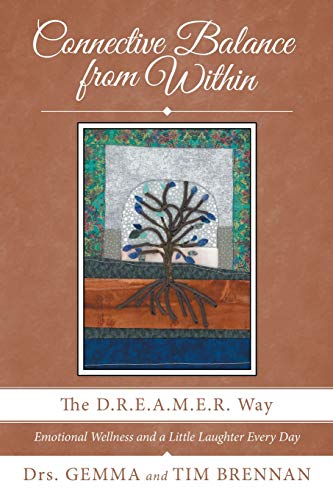 Connective Balance from Within: The D.R.E.A.M.E.R. Way