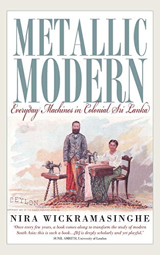 Metallic Modern: Everyday Machines in Colonial Sri Lanka