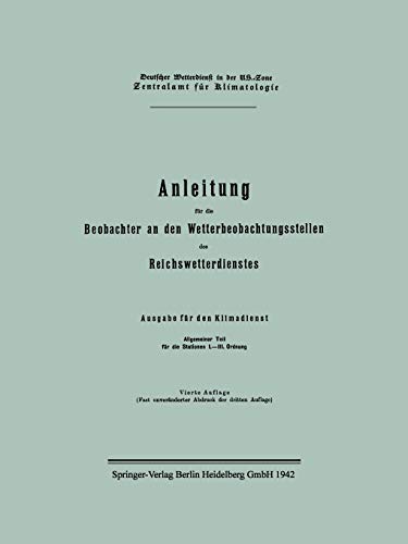 Anleitung für die Beobachter an den Wetterbeobachtungsstellen des Reichswetterdienstes: Ausgabe für den Klimadienst
