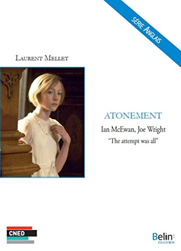 Atonement - Ian Mcewan, Joe Wright The Attempt Was All