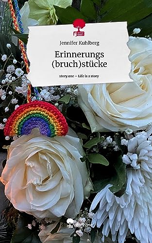 Erinnerungs (bruch)stücke. Life is a Story - story.one