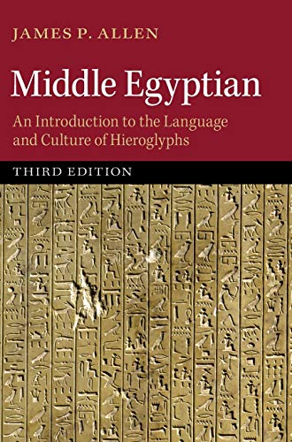 Allen, James P. Middle Egyptian, An Introduction To The Language And Culture Of Hieroglyphs