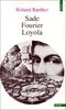 Sade, Fourier, Loyola (Points-Essai)