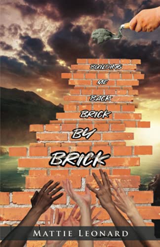 Building Me back Brick by Brick