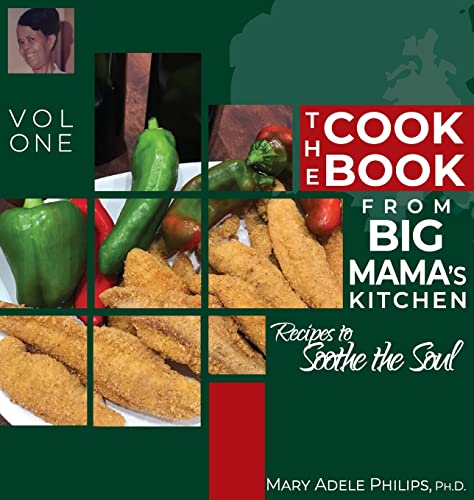 The Cookbook from Big Mama's Kitchen: Recipes to Soothe the Soul