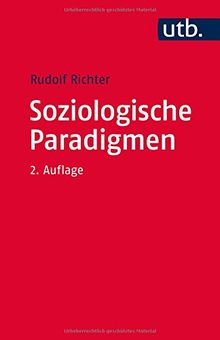 Soziologische Paradigmen: Eine Einführung in klassische und moderne Konzepte