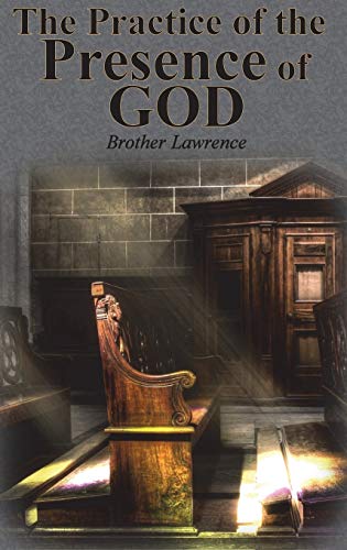 Brother Lawrence The Practice Of The Presence Of God