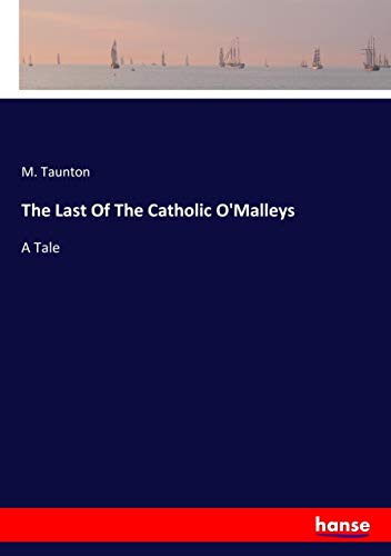 The Last Of The Catholic O'Malleys: A Tale