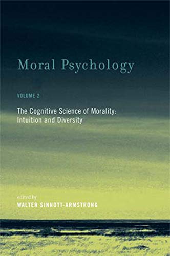Moral Psychology, Volume 2: The Cognitive Science of Morality: Intuition and Diversity (Bradford Books, Band 2)