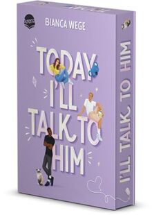 Today I’ll talk to him: Humorvolle und knisternde Romance, grumpy guy meets shy girl, (Die Today-Reihe, 1) von Wege, Bianca | Buch | Zustand sehr gut