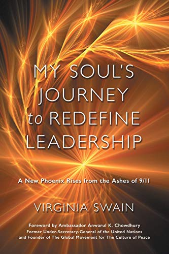 My Soul's Journey to Redefine Leadership: A New Phoenix Rises from the Ashes of 9/11