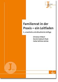 Familienrat in der Praxis - ein Leitfaden: Reihe Jugend und Familie (J 11)