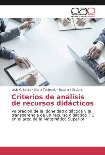 Criterios de análisis de recursos didácticos: Valoración de la idoneidad didáctica y la transparencia de un recurso didáctico TIC en el área de la Matemática Superior