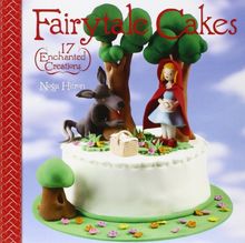 Fairytale Cakes: 17 Enchanted Creations