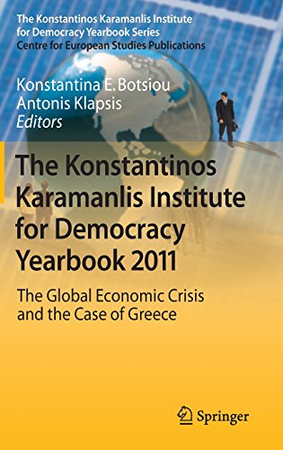 The Konstantinos Karamanlis Institute for Democracy Yearbook 2011: The Global Economic Crisis and the Case of Greece (The Konstantinos Karamanlis Institute for Democracy Yearbook Series)