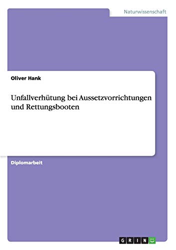 Unfallverhütung bei Aussetzvorrichtungen und Rettungsbooten