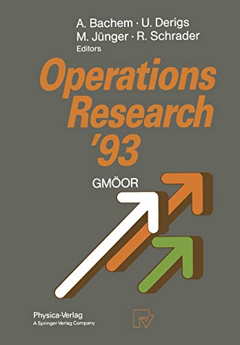 Operations Research '93: Extended Abstracts of the 18th Symposium on Operations Research held at the University of Cologne September 1–3, 1993 (SYMPOSIUM ON OPERATIONS RESEARCH//PROCEEDINGS)