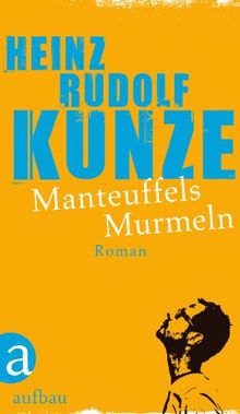 Manteuffels Murmeln: Roman