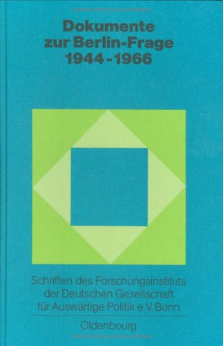 Dokumente zur Berlin-Frage 1944-1966