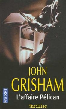 L'Affaire Pélican von John Grisham | Buch | Zustand gut