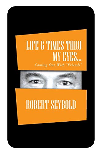 Life & Times Thru My Eyes . . .: Coming Out With Friends