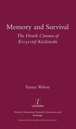 Memory and Survival the French Cinema of Krzysztof Kieslowski (Monographs in French Studies)