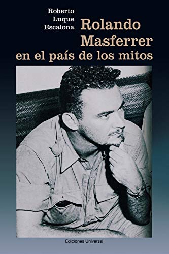 ROLANDO MASFERRER EN EL PAÍS DE LOS MITOS (Cuba y sus jueces/ Cuba and Its Judges)