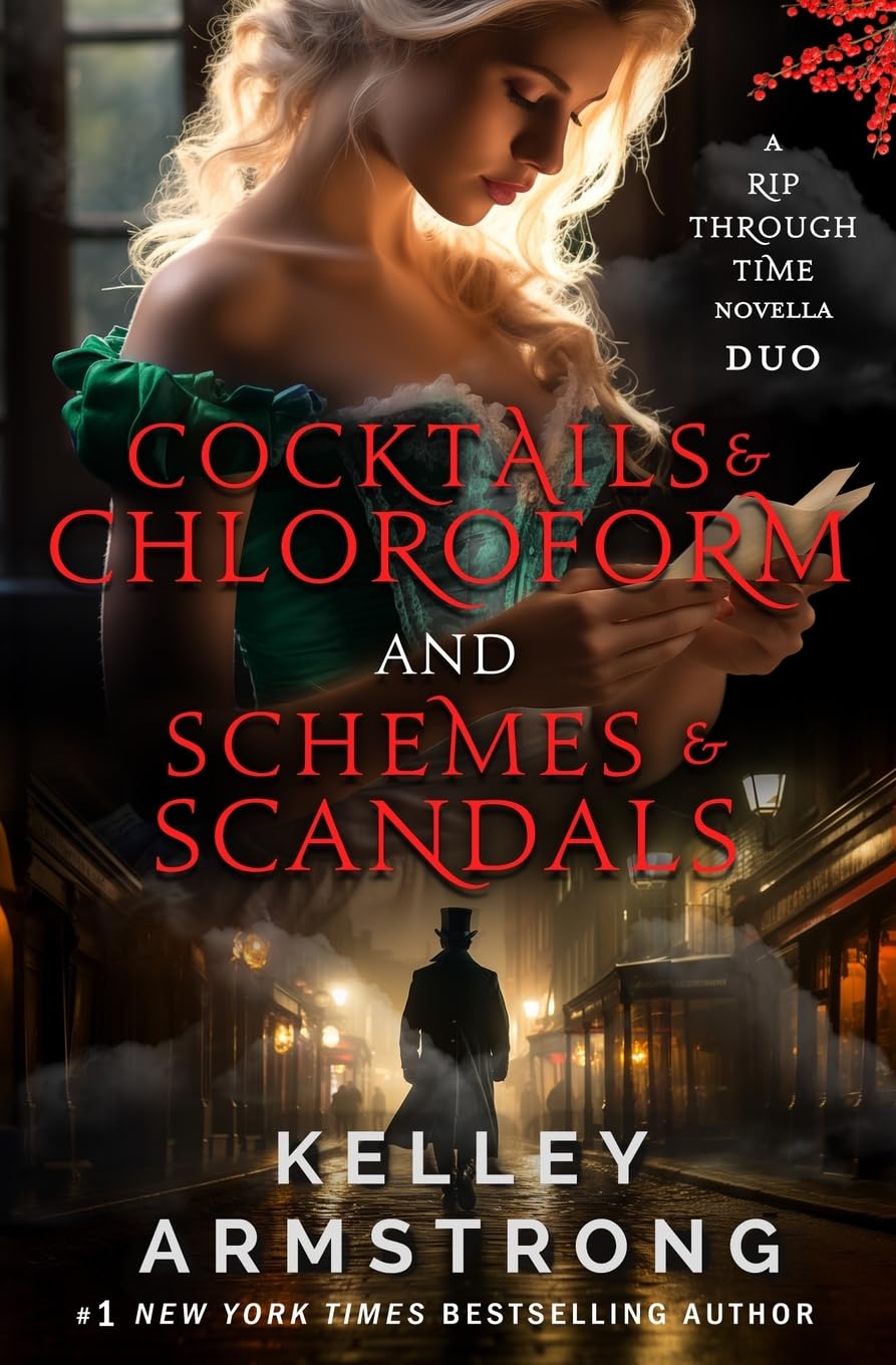 Kelley Armstrong Cocktails & Chloroform / Schemes & Scandals Novella Duo