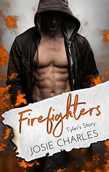 Firefighters: Tyler's Story (Paradise, Texas - Band 2)