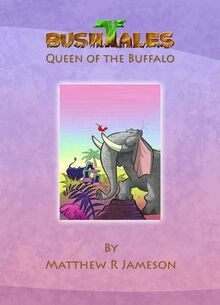 Bush Tales: Queen of the Buffalo