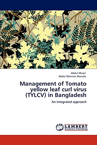 Management of Tomato yellow leaf curl virus (TYLCV) in Bangladesh: An integrated approach