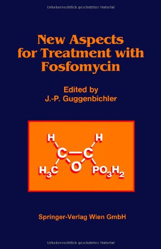 New Aspects for Treatment with Fosfomycin