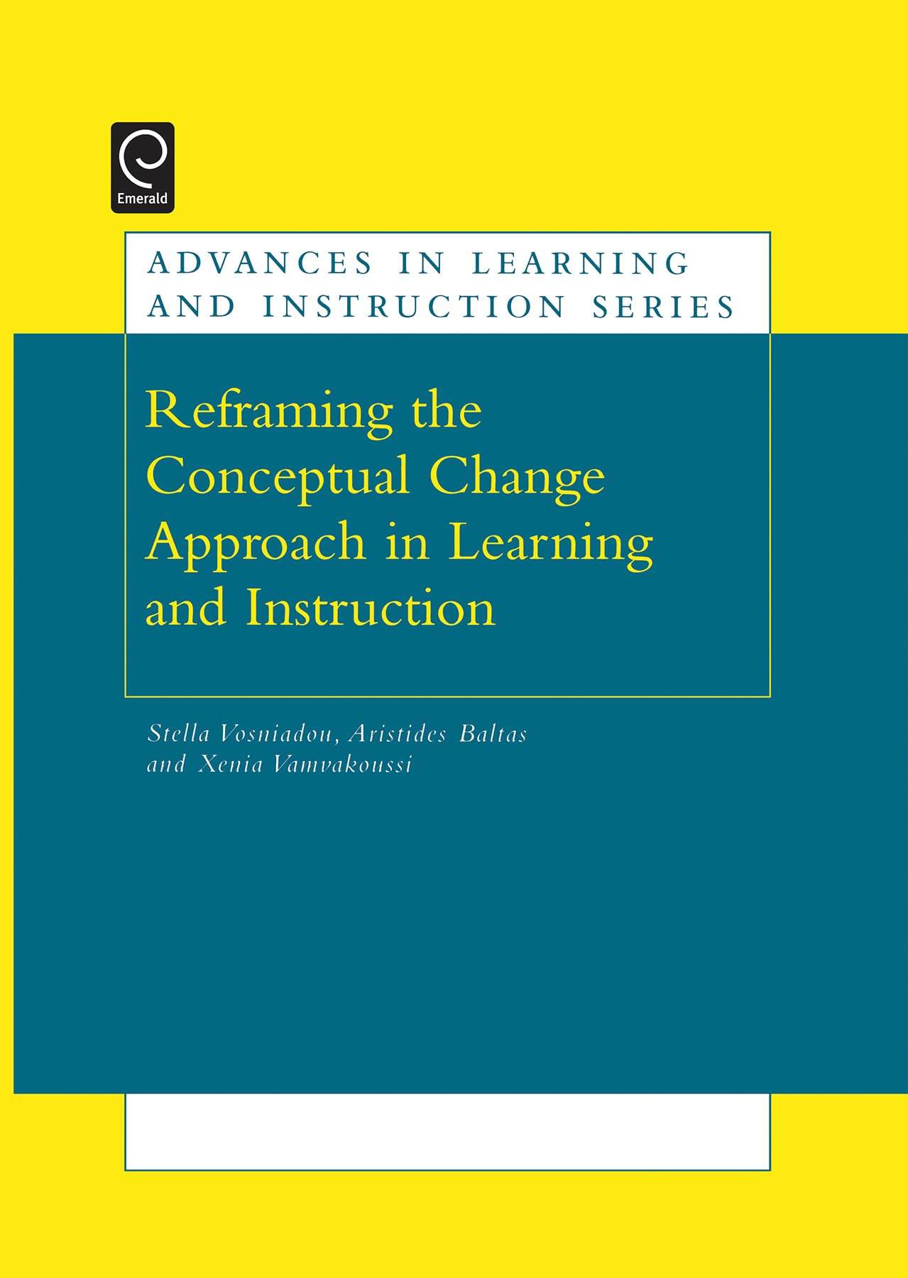 Reframing the Conceptual Change Approach in Learning and Instruction (Advances in Learning and Instruction)