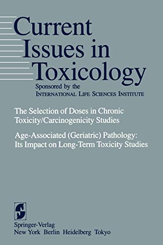 The Selection of Doses in Chronic Toxicity/Carcinogenicity Studies: Age-Associated (Geriatric) Pathology: Its Impact on Long-Term Toxicity Studies (Current Issues in Toxicology)