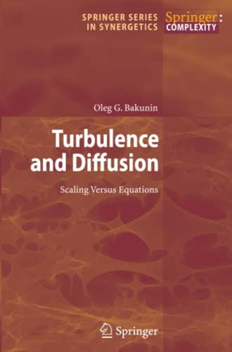 Turbulence and Diffusion: Scaling Versus Equations (Springer Series in Synergetics)