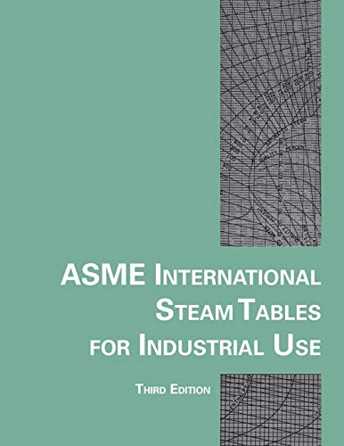 Asme International Steam Tables for Industrial Use (Crtd, Band 58)