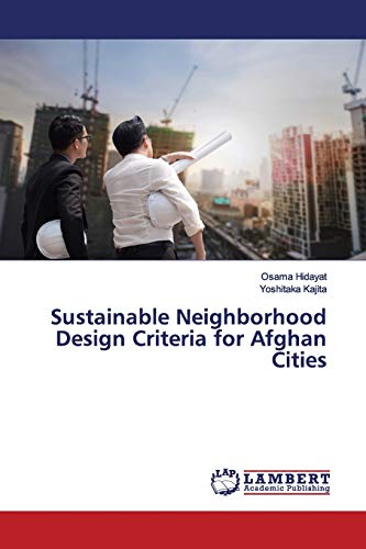 Sustainable Neighborhood Design Criteria for Afghan Cities