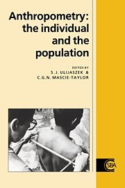 Anthropometry: The Individual and the Population (Cambridge Studies in Biological and Evolutionary Anthropology, Band 14)