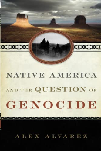 Native America and the Question of Genocide (Studies in Genocide: Religion, History, and Human Rights)