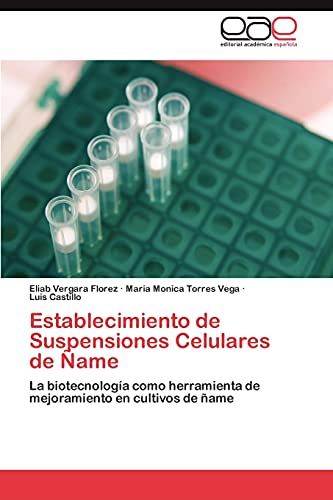 Establecimiento de Suspensiones Celulares de Ñame: La biotecnología como herramienta de mejoramiento en cultivos de ñame