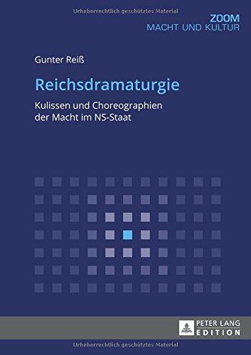 Reichsdramaturgie: Kulissen und Choreographien der Macht im NS-Staat (ZOOM)