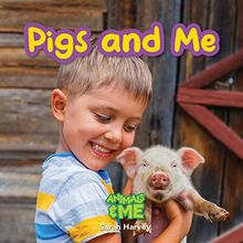 Pigs and Me: Animal and Me