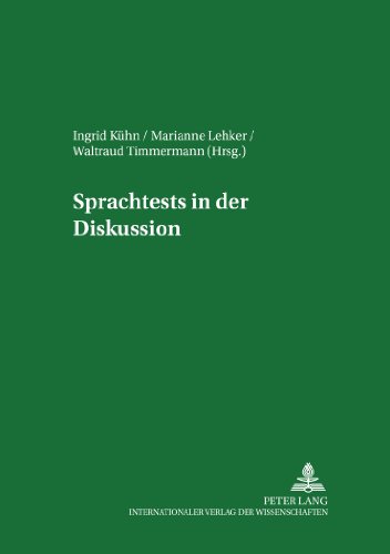 Sprachtests in der Diskussion (Wittenberger Beiträge zur deutschen Sprache und Kultur)